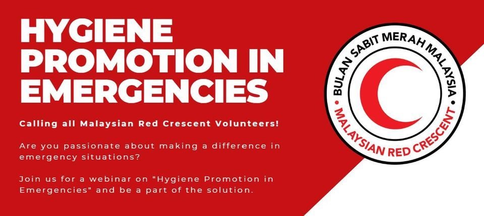 Hygiene Promotion in Emergencies (HPiE) - Malaysian Red Crescent ...